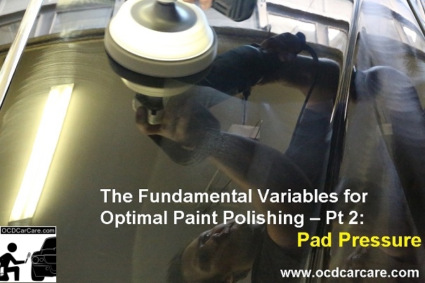 Paint Correction Variables - Detailing Training - Paint Polishing Pt 2 - Pad Pressure - Los Angeles Detailer
